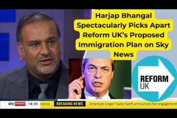 Reform’s UK Immigration Plans picked apart by UK Immigration Solicitor Harjap Singh Bhangal
