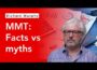 The truth about Modern Monetary Theory