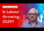 Is Labour trying to lose the 2029 election?