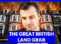 Who’s Buying Britain? (You’ll own nothing. And you’ll be happy)