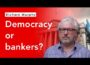 Central bank independence is a neoliberal con trick