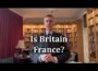 Is Britain France?