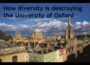 How the quest for diversity means that Oxford no longer tops Britain’s university rankings