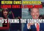 Reform Owns Immigration But Who’s Fixing The Economy ?
