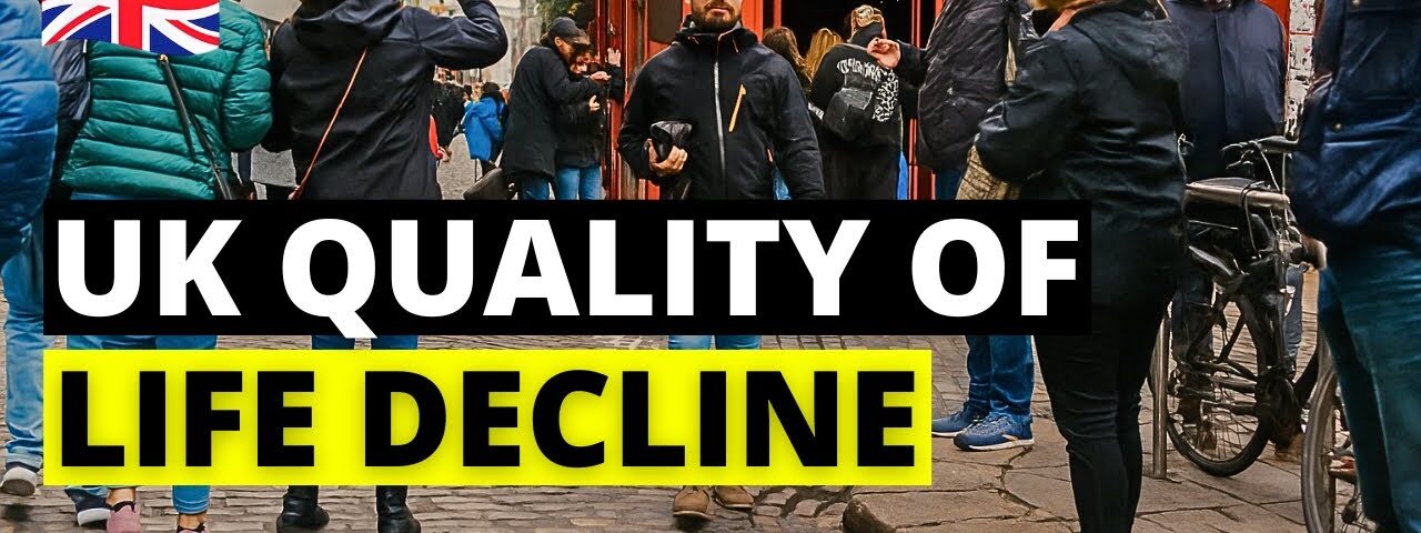 UK’s Quality of Life Decline Few Talk About