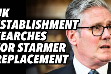 UK establishment searches for Starmer Replacement