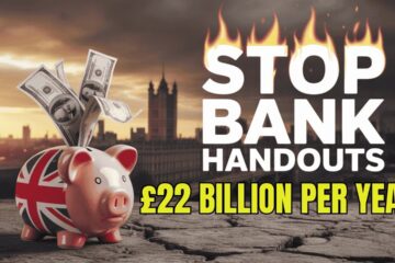 Why Does the UK Give £22 Billion to Banks Every Year?