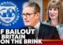 UK Economic Chaos – Fears of IMF BAIL OUT Rise as Debt Soars, Jobs Are Lost