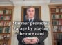 Starmer promotes Farage by playing the race card