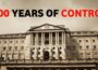 The Bank of England’s Secret 300 Years of Monetary Control