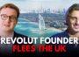 Revolut’s Billionaire Founder Just Fled the UK