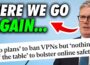 Will UK Government BAN VPNs?