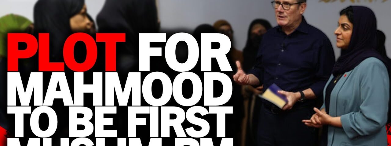 LIVE! THE END OF STARMER AS LABOUR PLOT FOR ISLAM VOTE & TO MAKE SHABANA MAHMOOD 1ST MUSLIM PM