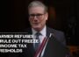 Keir Starmer refuses to rule out freeze on income tax thresholds ahead of Budget