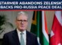 Starmer First To Abandon Zelensky From EU Ranks? UK Supports Trump’s Pro-Russia Peace Deal