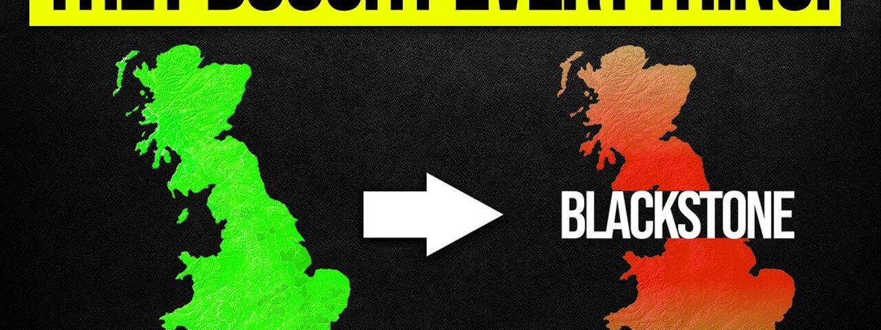 Blackstone Is Buying Up British Homes. Here’s Why