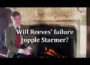 Will Reeves’ failure topple Starmer?