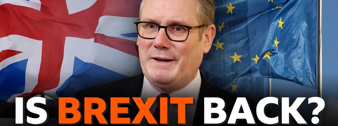 Why is the UK Prime Minister Keir Starmer talking about Brexit again?